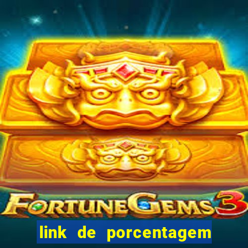 link de porcentagem dos jogos slots